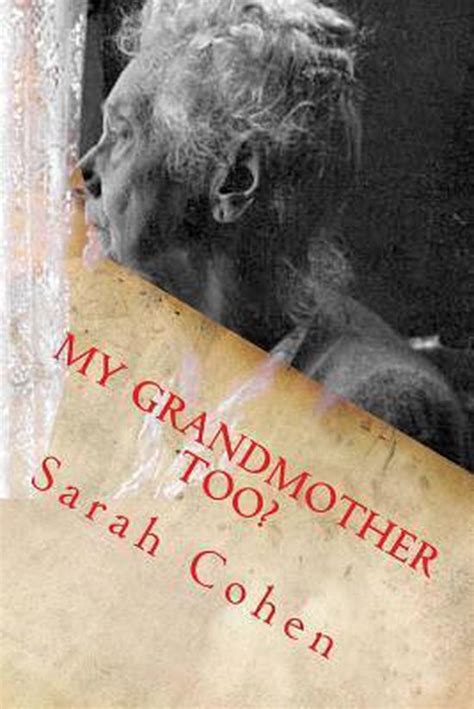 My Grandmother, Too .